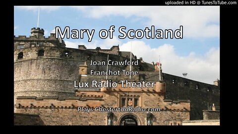 Mary of Scotland - Joan Crawford & Franchot Tone - Lux Radio Theater