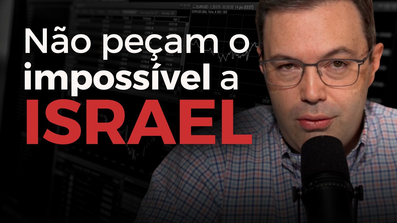 Não peçam o impossível a Israel