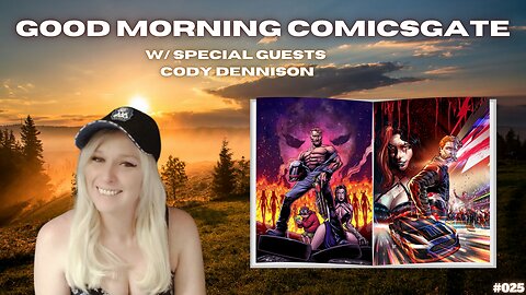 Cecils Art Auction Package is HERE! | Special Guest Cody Dennison | Good Morning ComicsGate Ep. #25