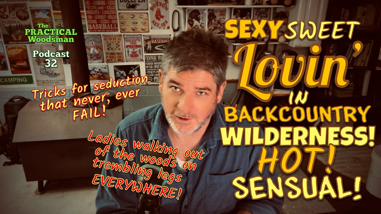 Podcast 32: Sexy Sweet Lovin' in Backcountry Wilderness! Hot! Sensual!