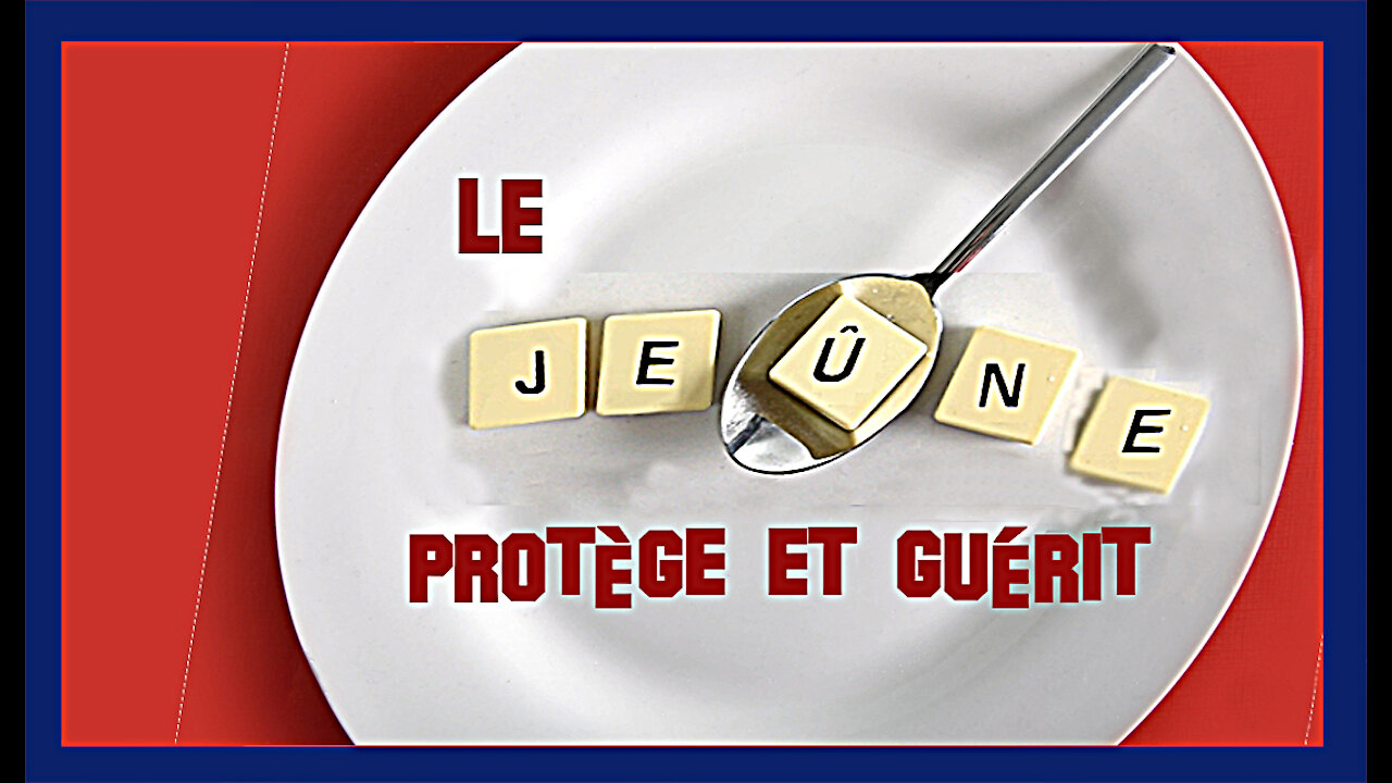 Le "jeûne" protège et guérit des pires maladies (Hd 720)