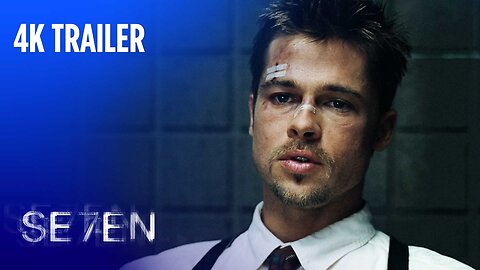Seven | Official Trailer 4K Ultra HD | Warner Bros. Entertainment