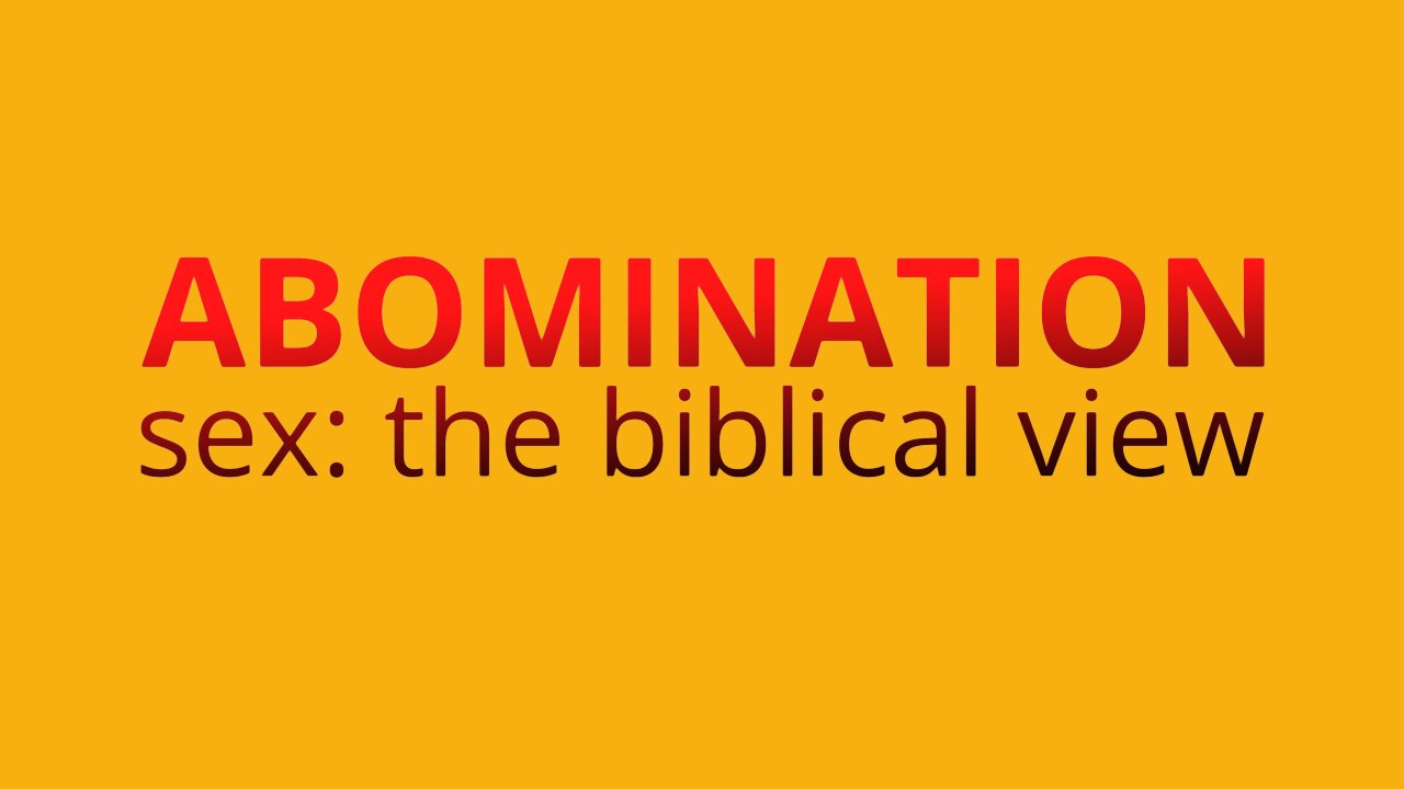 The truth about sex in the bible: "abomination"