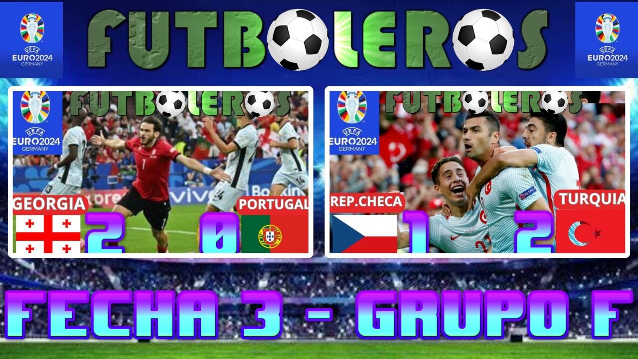 Eurocopa 2024-(Georgia 2 vs. Portugal 0)-(Rep. Checa 1 vs. Turquia 2)