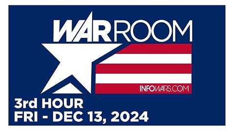 WAR ROOM [3 of 3] Friday 12/13/24 • News, Calls, Reports & Analysis • Infowars