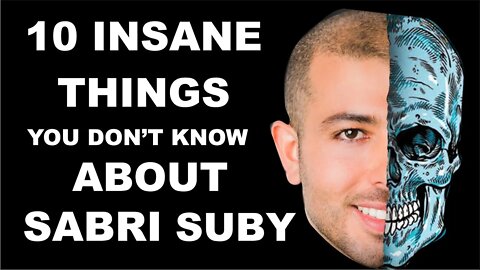 10 Insane Things You Don't Know About Sabri Suby