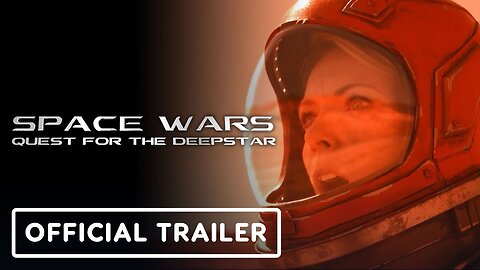 Space Wars Quest for the Deepstar Official Trailer