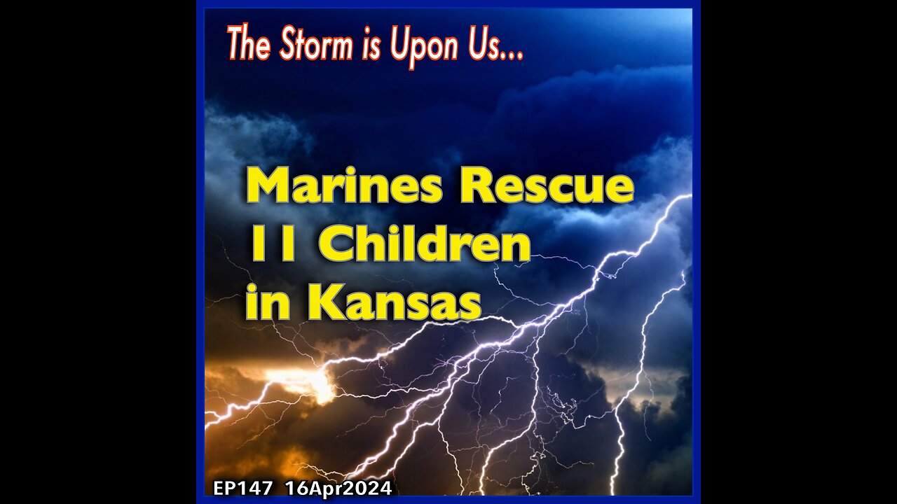 EP147: Eleven Children Rescued in Kansas