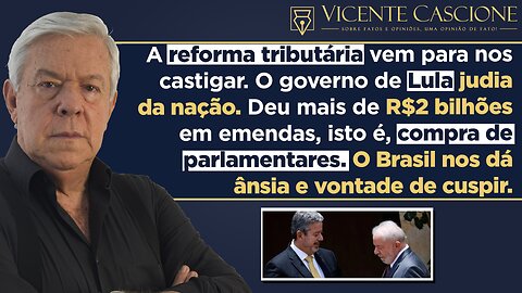 ENTENDA A REFORMA TRIBUTÁRIA, UM REFLEXO DA ESCATOLÓGICA POLÍTICA BRASILEIRA