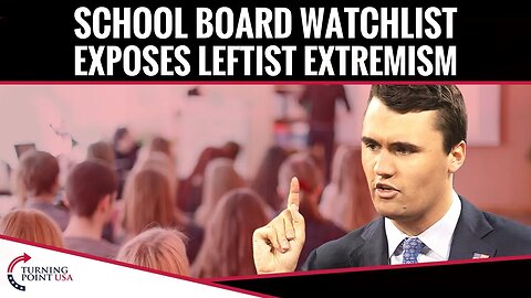 School Board Watchlist Exposes Leftist Extremism