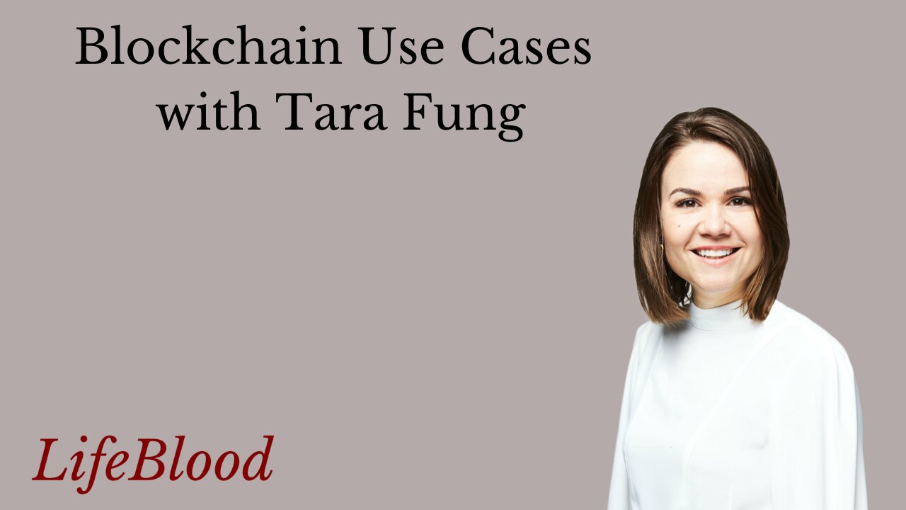 Blockchain Use Cases with Tara Fung