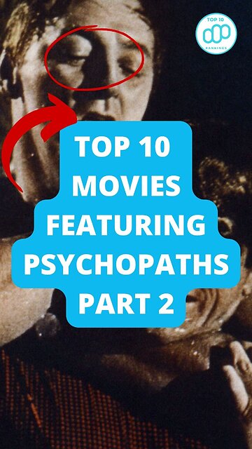 Top 10 Movies Featuring Psychopaths Part 2