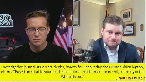 Investigative journalist Garrett Ziegler, known for uncovering the Hunter Biden laptop