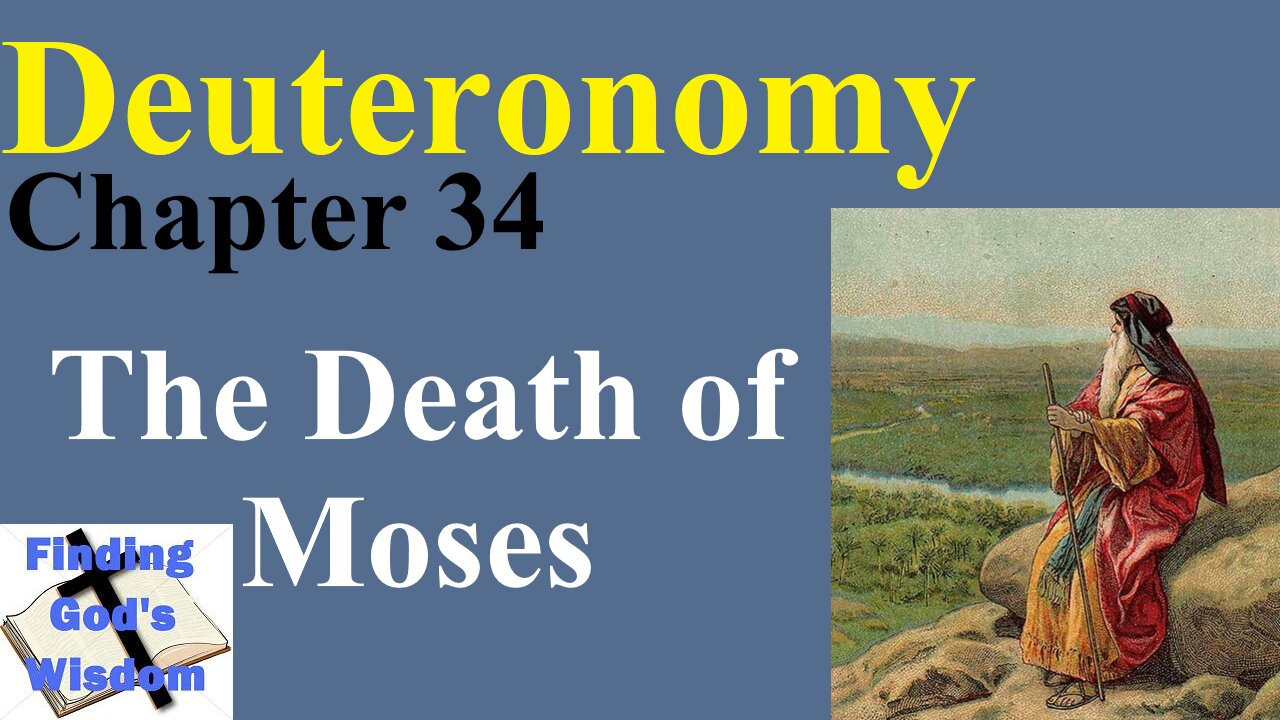 Deuteronomy - Chapter 34: The Death of Moses
