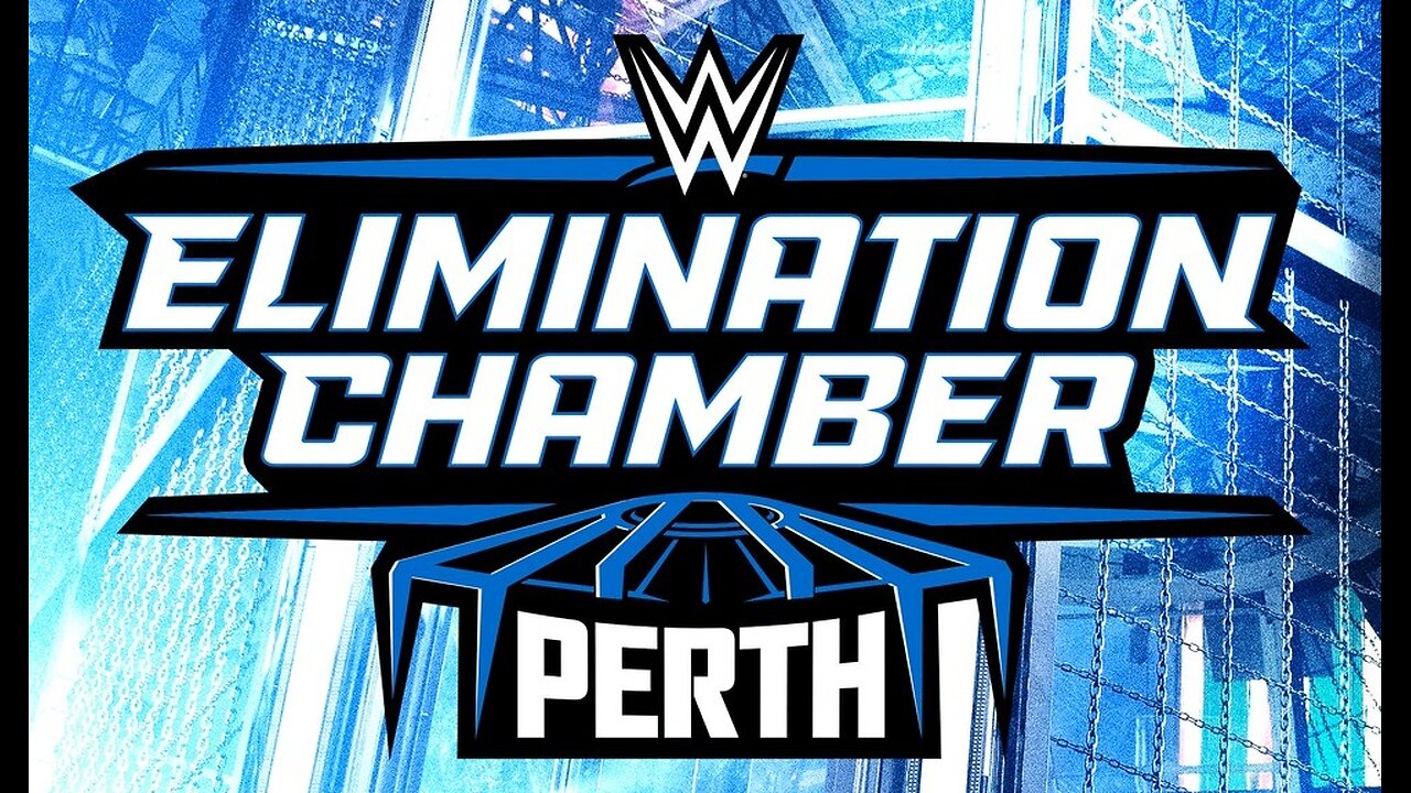 WWE ELIMINATION CHAMBER PERTH 2024 : GET HYPED