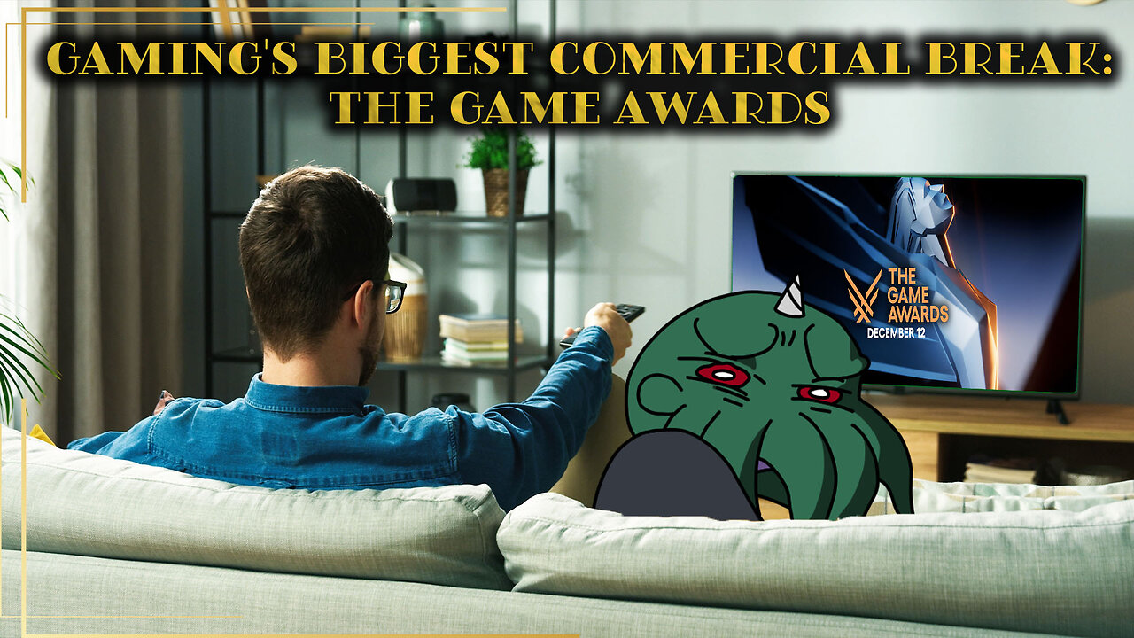 Gaming's Biggest Commercial Break: The Game Awards