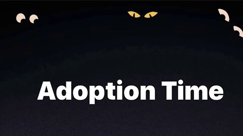 Adoption Time