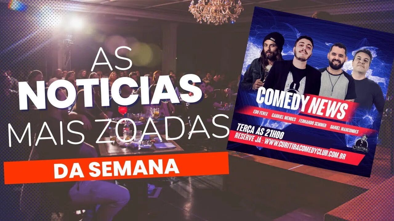 Comedy News - Primeira semana de Maio - As notícias mais zoadas da semana!