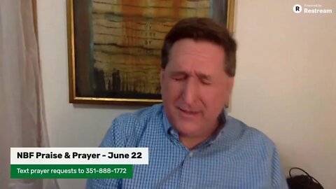 Praise and Prayer - June 22nd, 2020 - Part 1