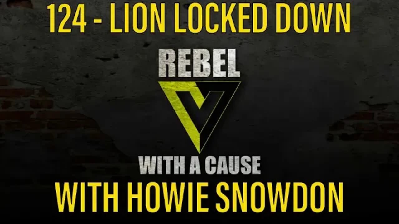 124 - Lion Locked Down w/ Howie Snowdon