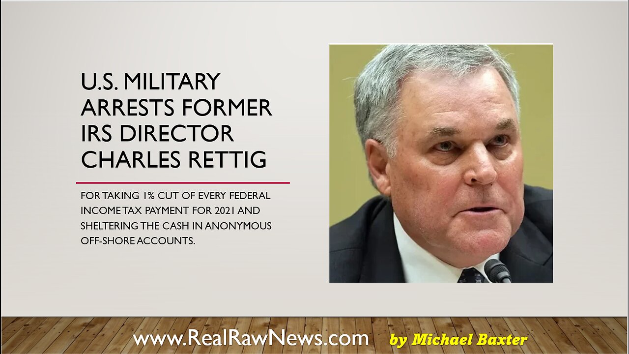 u.s. Military Arrests Ex-IRS Commissioner Charles P. Rettig