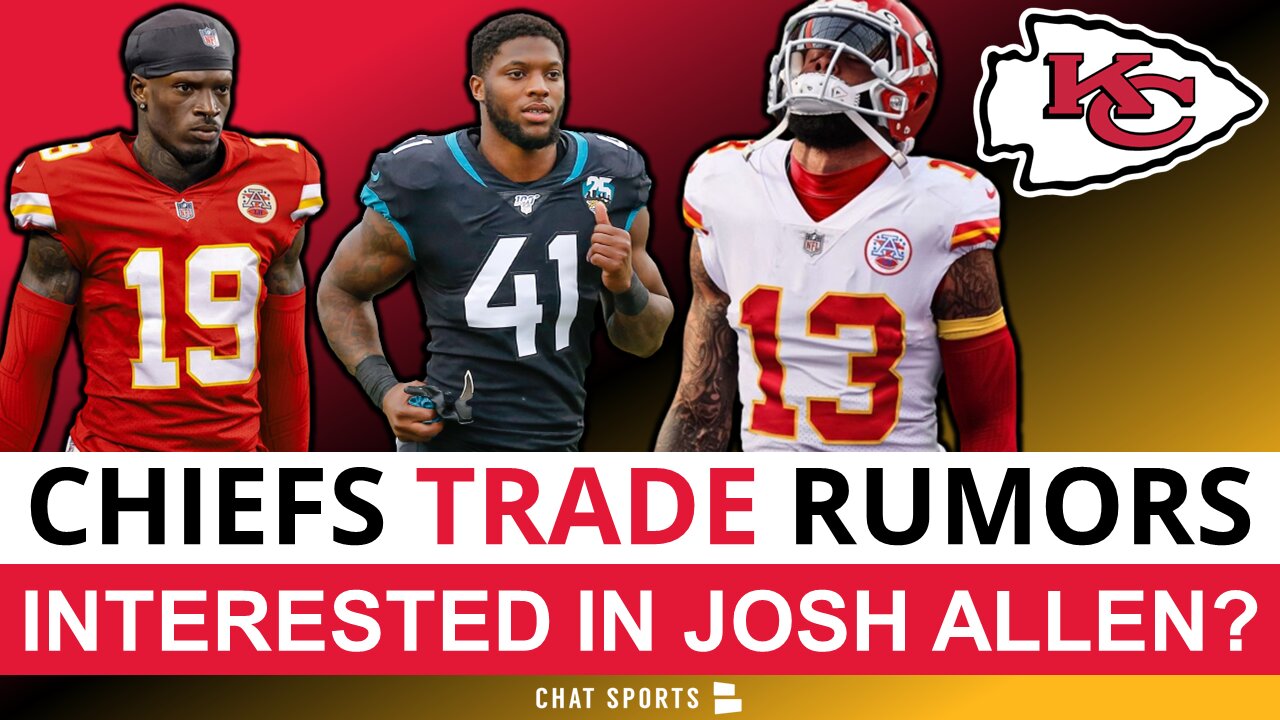 Chiefs Trading For Josh Allen & Signing Odell Beckham Jr?