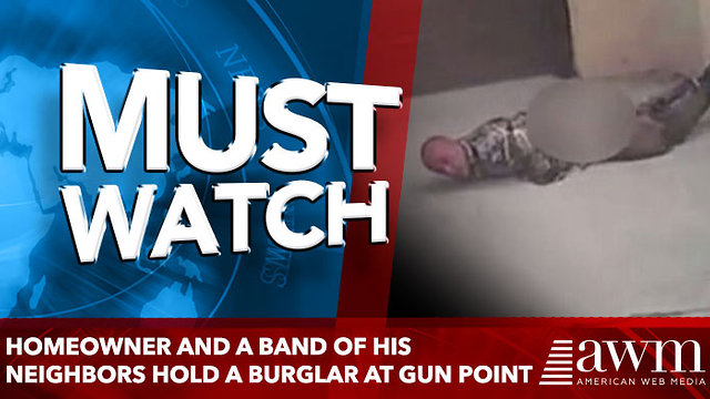 Homeowner and a band of his neighbors hold an idiot burglar at gun point