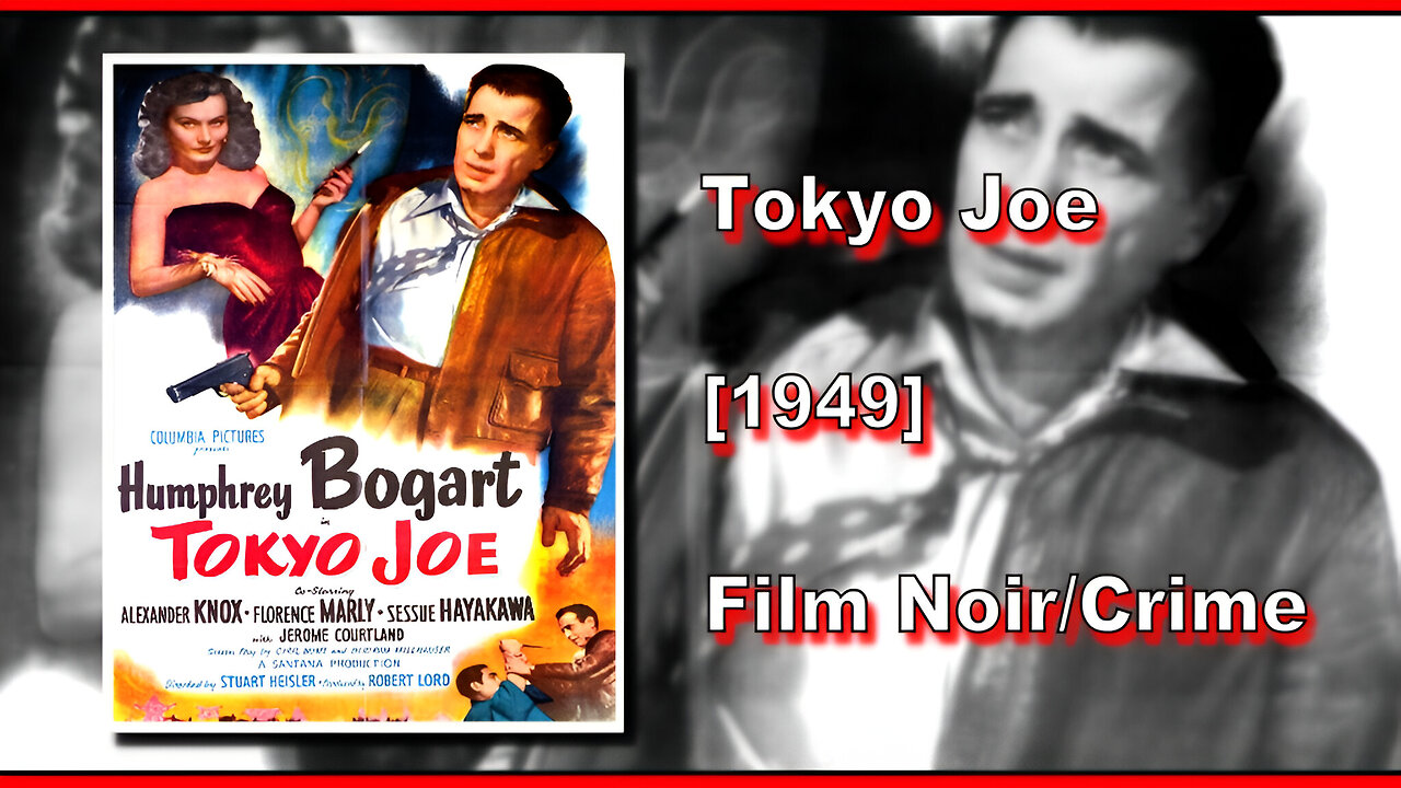 Tokyo Joe (1949) | FILM NOIR/CRIME | FULL MOVIE