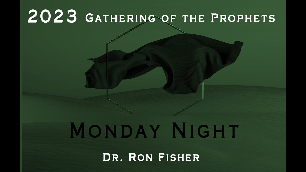 2023 Gathering of the Prophets - Monday Night