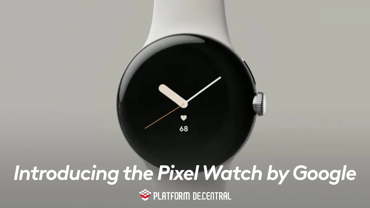 Introducing the Pixel Watch by Google