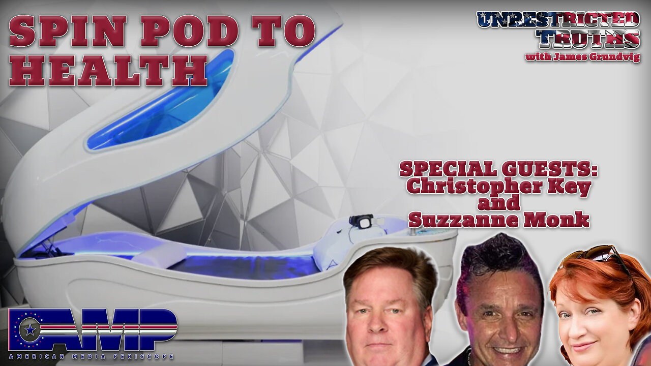 Spin Pod to Health with Christopher Key, Suzzanne Monk | Unrestricted Truths Ep. 380