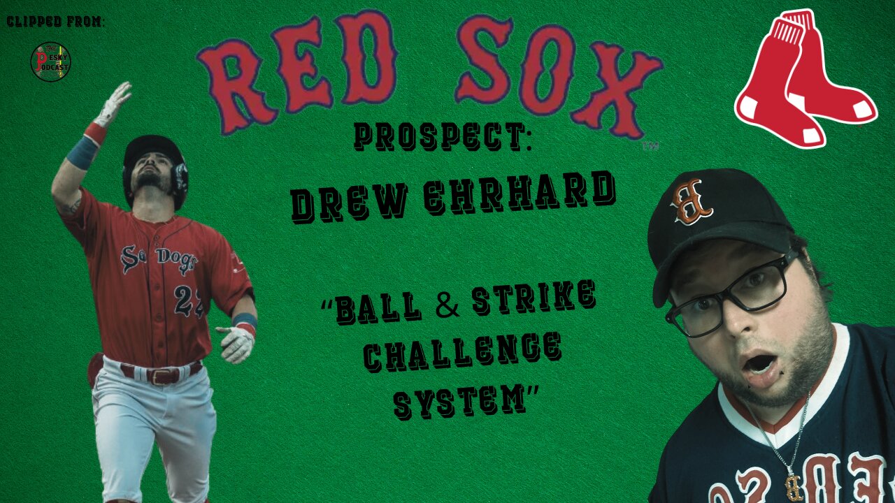 Boston Red Sox Prospect Drew Ehrhard On The Ball & Strike Challenge System