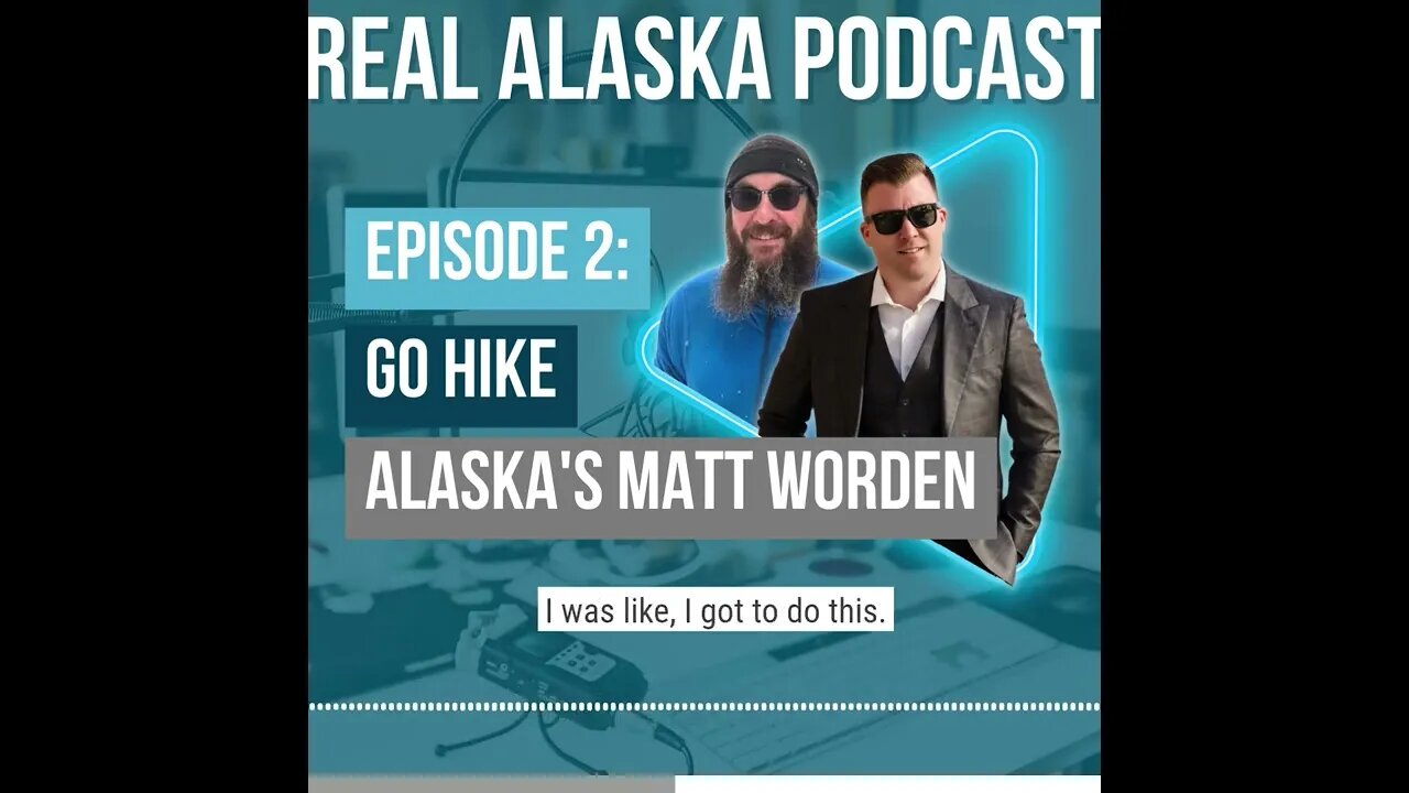 Real Alaska Podcast Ep 2 Go Hike Alaska's Matt Worden #Short