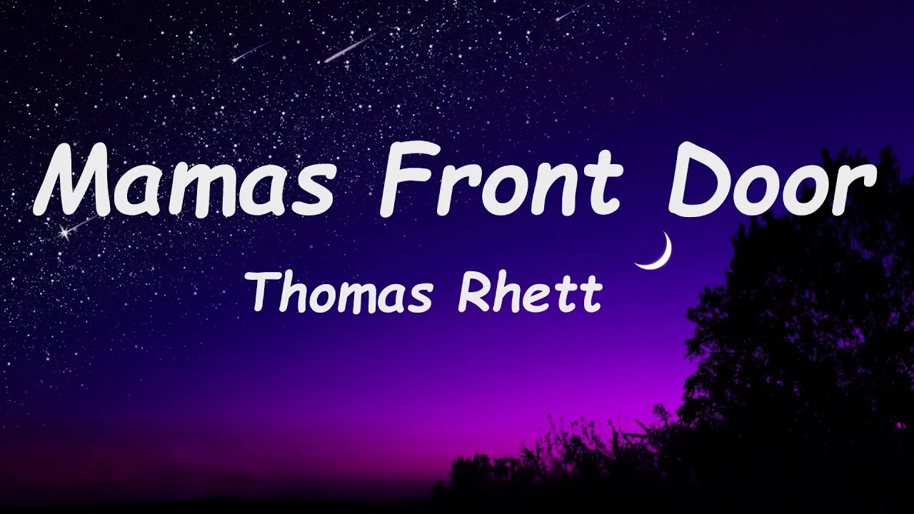 Thomas Rhett - Mamas Front Door (Lyrics)