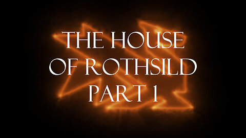 The Secrets Of The Federal Reserve Chapter 5: The House Of The Rothschild Part 1