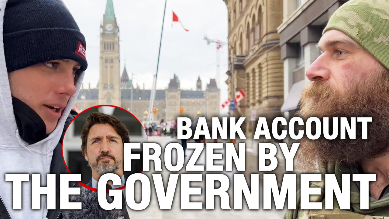 CONFIRMED: Bank accounts are being frozen under Justin Trudeau's Emergency Economic Measures Order