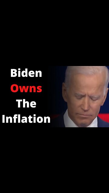 Biden Owns The Inflation