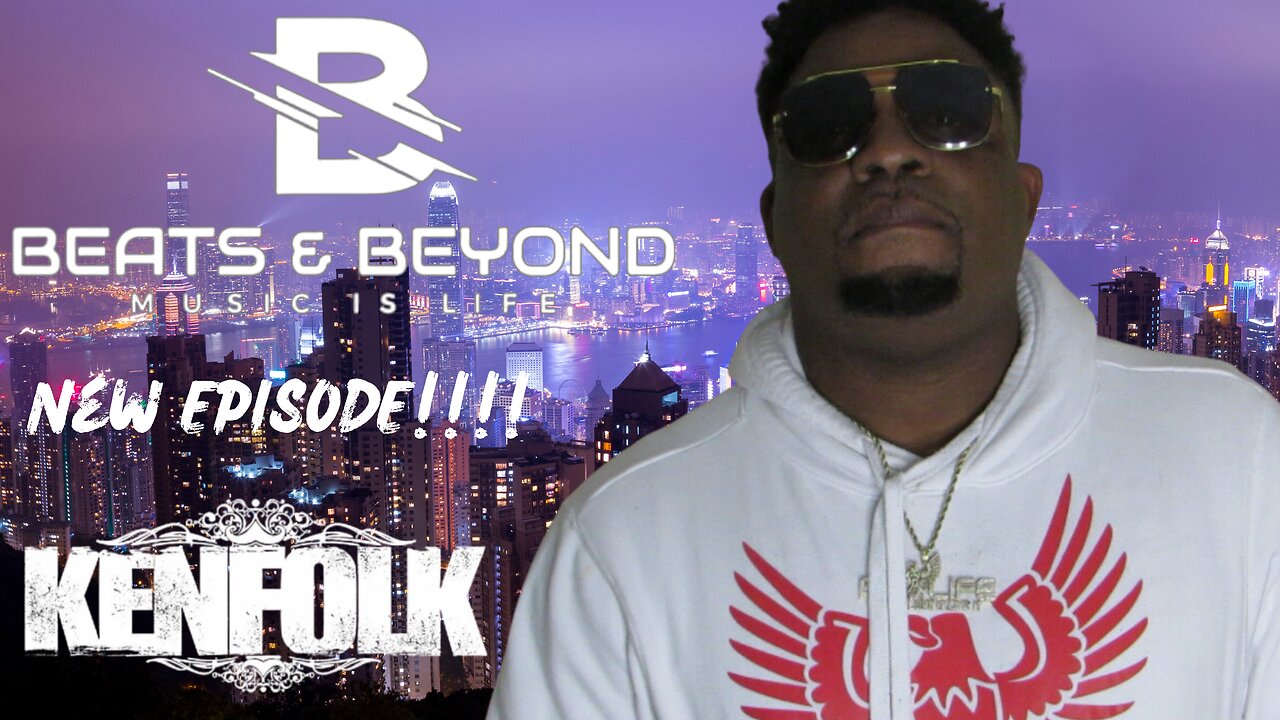 Beats & Beyond Podcast Presents Kenfolk [Episode 105!]