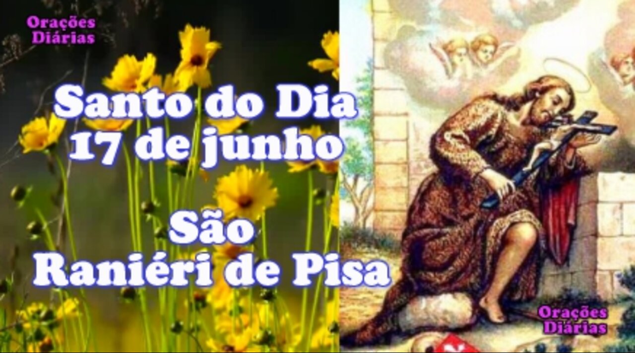 Santo do Dia 17 de junho, São Raniéri de Pisa