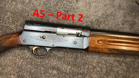 Browning A5 - Complete Disassembly/Assembly & Reblue - Part 2