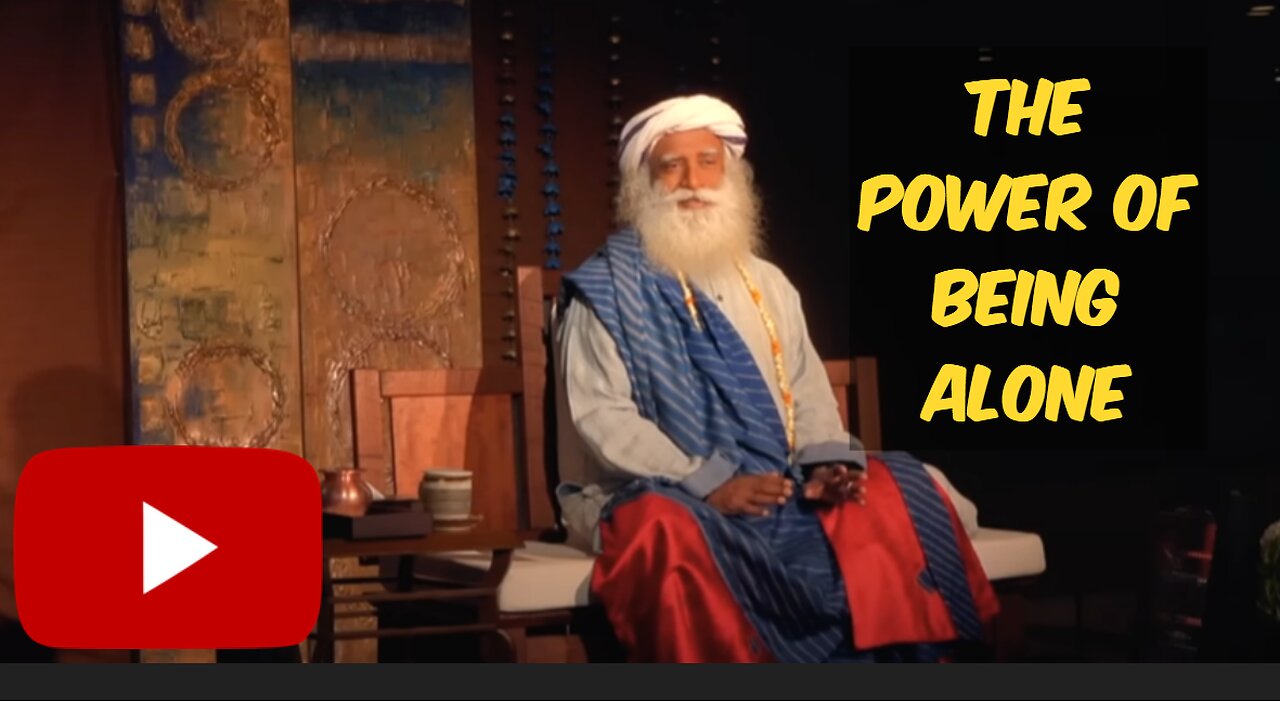 The Power of Being Alone | Sadhguru Jaggi Vasudev