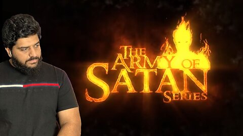Army Of Satan Part 1 | Reaction | Why did ALLAH create the Devil?