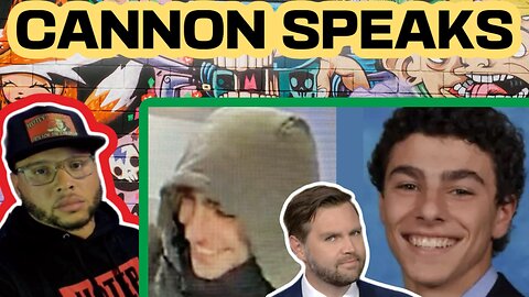 CEO Assassin Caught? - Daniel Penny Found Not Guilty & More | CANNON SPEAKS