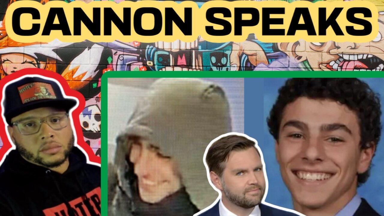 CEO Assassin Caught? - Daniel Penny Found Not Guilty & More | CANNON SPEAKS