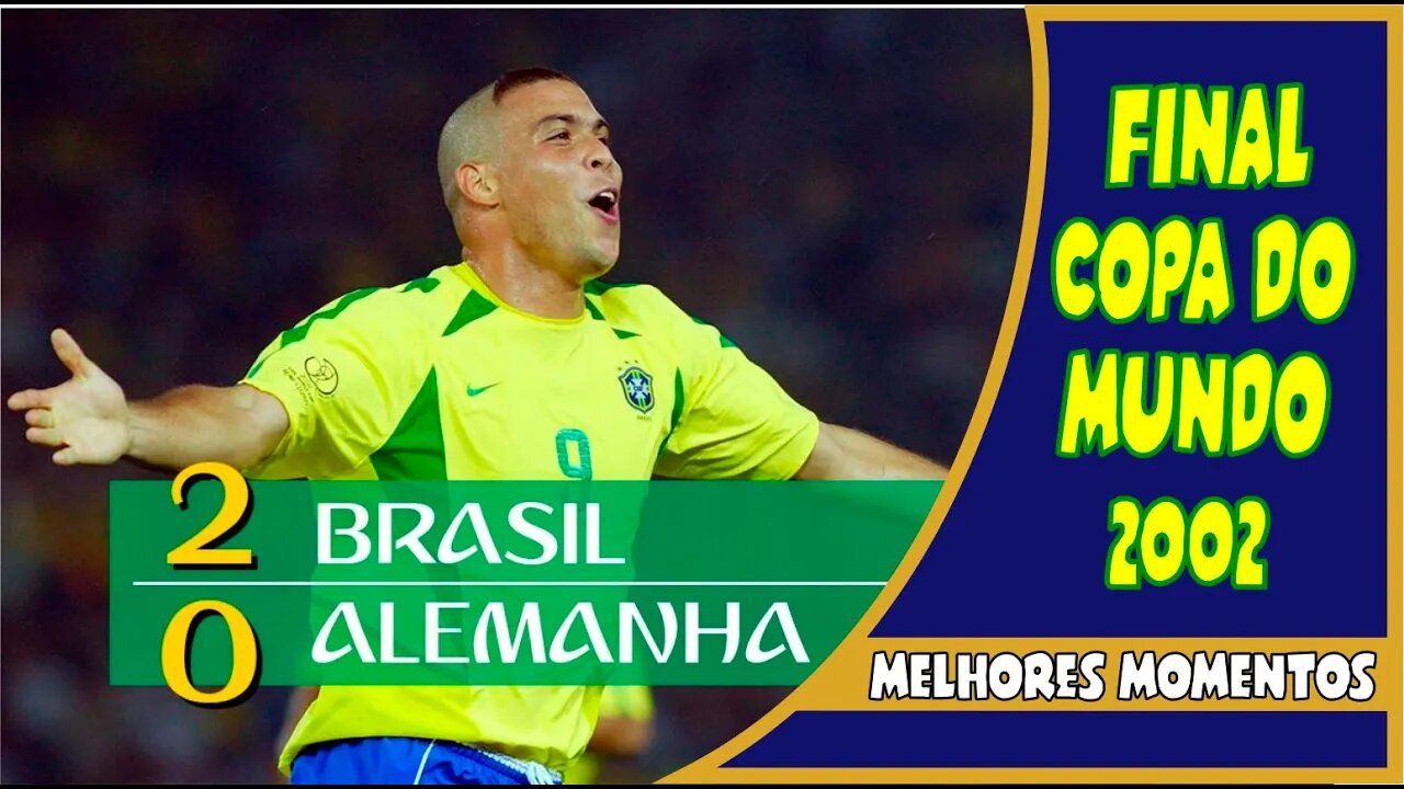 BRASIL X ALEMANHA FINAL 2002