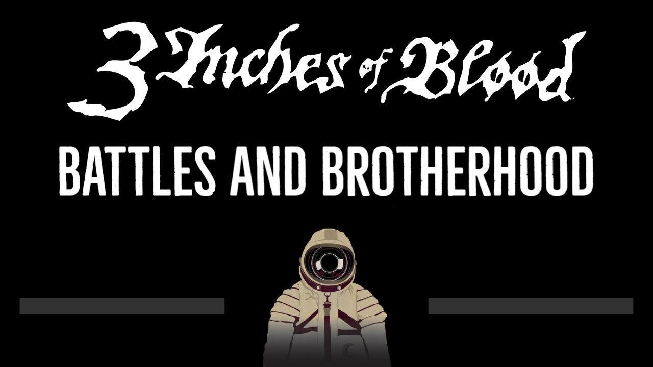 3 Inches Of Blood • Battles And Brotherhood (CC) 🎤 [Karaoke] [Instrumental Lyrics]