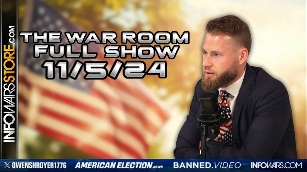 War Room With Owen Shroyer TUESDAY FULL SHOW 11/5/24