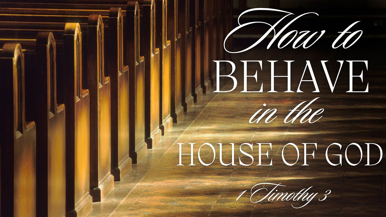 How to Behave in the House of God - Pastor Jeremy Stout