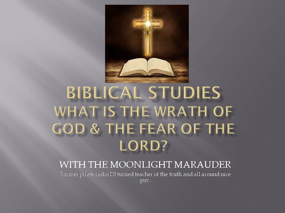 What is the Wrath of God and Fear of the Lord