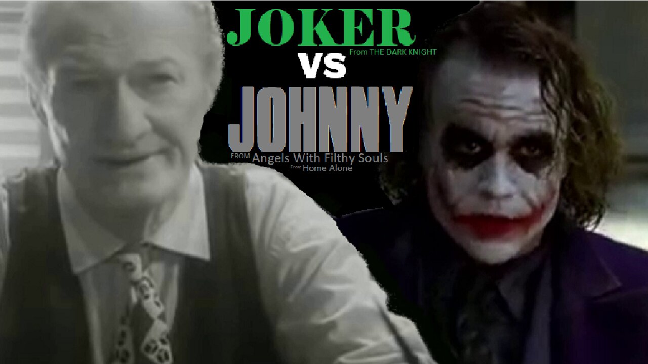 Johnny meets with Joker (Home Alone Angels With Filthy Souls vsThe Dark Knight Crossover Mashup)